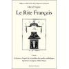 Le Rite Français T.3 - La lettre et l'esprit