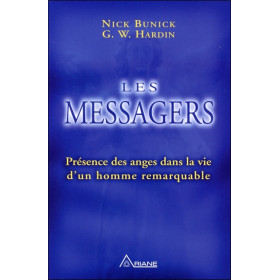Les Messagers - Présence des anges dans la vie d'un homme remarquable