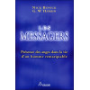 Les Messagers - Présence des anges dans la vie d'un homme remarquable