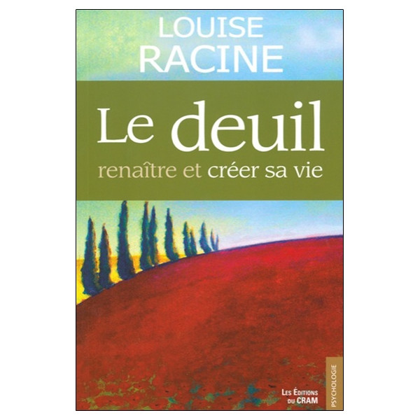 Le deuil - Renaître et créer sa vie