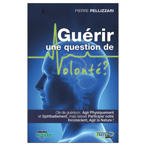 Guérir - une question de Volonté ?