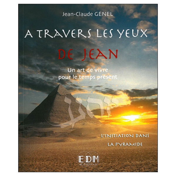 A travers les yeux de Jean - Vol.5 : L'initiation dans la pyramide - Livre + CD