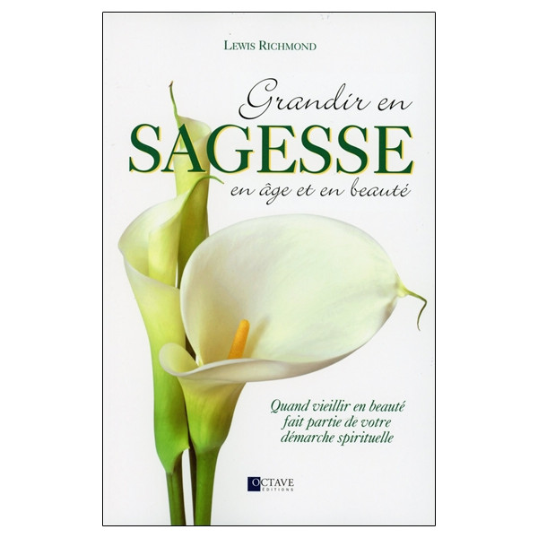 Grandir en sagesse, en âge et en beauté
