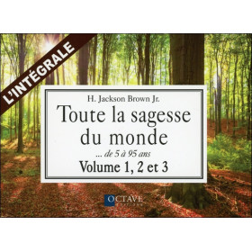 Toute la sagesse du monde - L'intégrale : Volume 1, 2 et 3