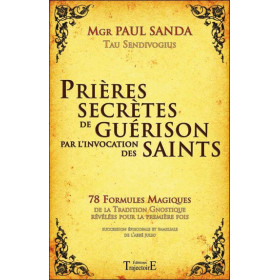 Prières secrètes de guérison par l'invocation des Saints
