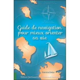 Guide de navigation pour mieux orienter sa vie