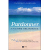 Pardonner - L'ultime délivrance
