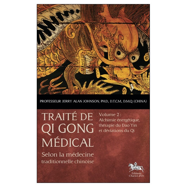 Traité de Qi Gong médical - T2 : Alchimie énergétique