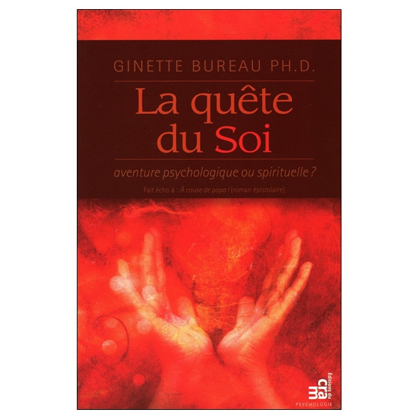 La quête du soi : aventure psychologique ou spirituelle ?