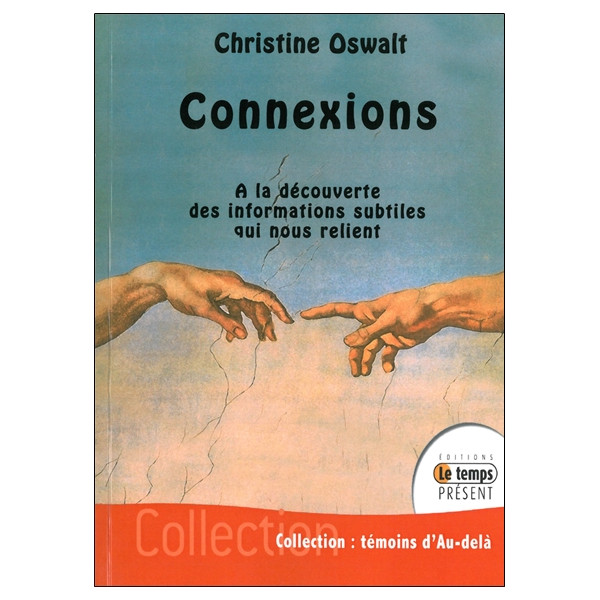 Connexions - A la découverte des informations subtiles qui nous relient
