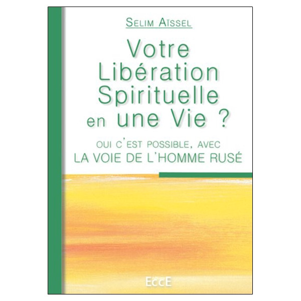 Votre Libération Spirituelle en une Vie ?