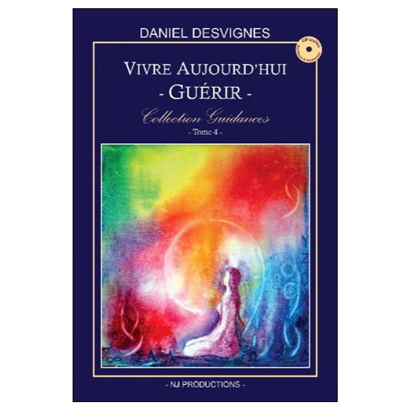 Vivre aujourd'hui - Guérir - Collection Guidances T4