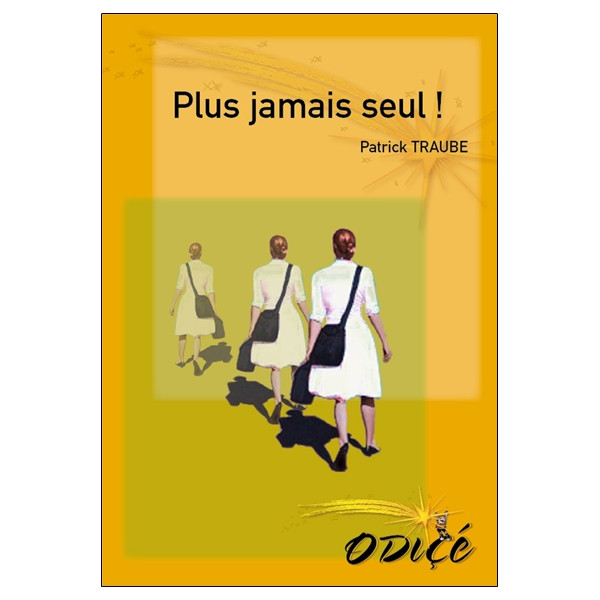 Plus jamais seul !
