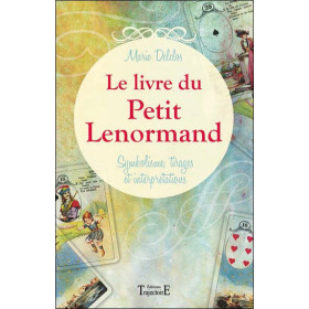Le livre du Petit Lenormand - Symbolisme, tirages et interprétations