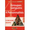 4 groupes sanguins - 4 personnalités