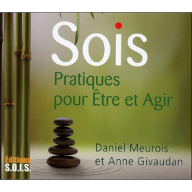 Sois. Pratiques pour Etre et Agir