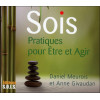 Sois. Pratiques pour Etre et Agir