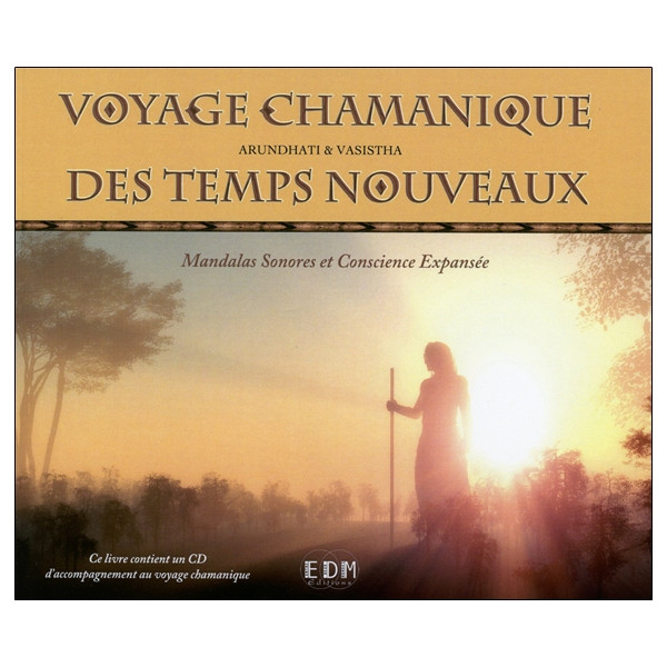 Voyage chamanique des temps nouveaux - Livre + CD