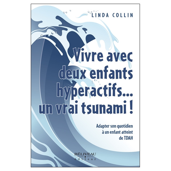 Vivre avec deux enfants hyperactifs... un vrai tsunami !