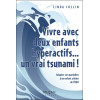 Vivre avec deux enfants hyperactifs... un vrai tsunami !