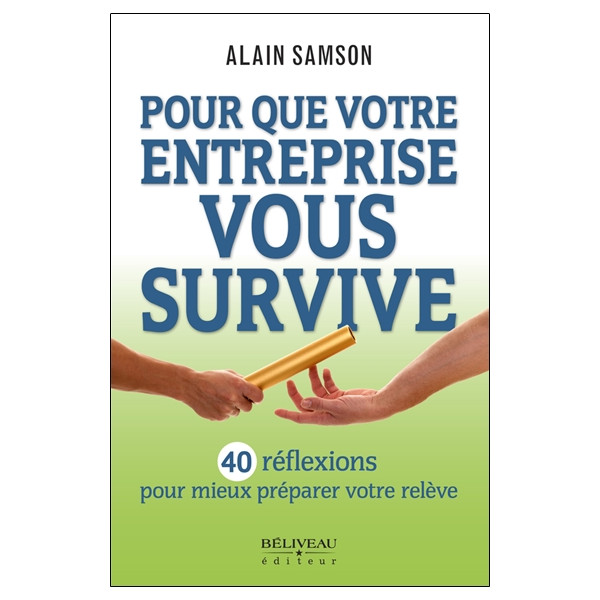Pour que votre entreprise vous survive