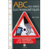 ABC des ondes électromagnétiques - Les repérer, s'en protéger