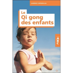 Le Qi gong des enfants - ABC