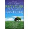 Comment recycler ce que nous gaspillons