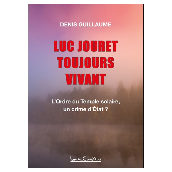 Luc Jouret toujours vivant !