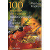 100 recettes de cuisine traditionnelle à la vapeur