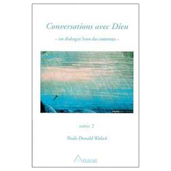Conversations avec Dieu - T.2