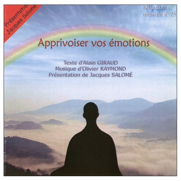 Apprivoiser vos émotions