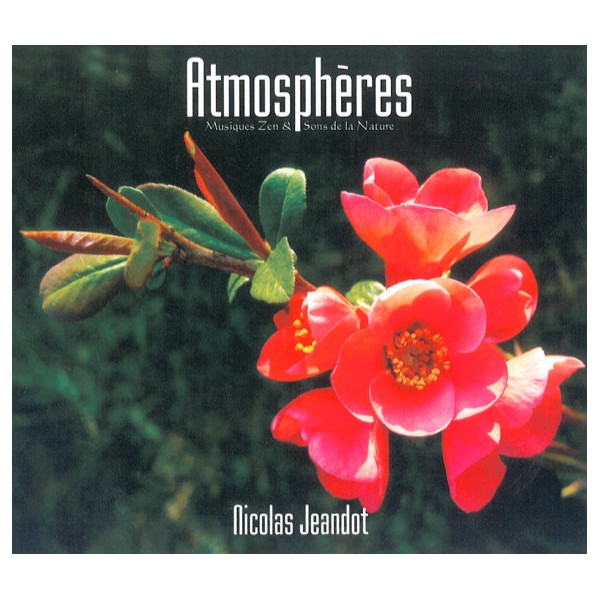 Atmosphères - Musiques Zen & Sons de la Nature