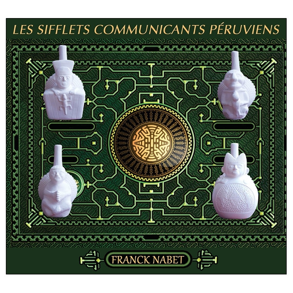 Les Sifflets Communicants Péruviens