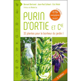 Purin d'ortie & cie - 32 plantes pour le bonheur du jardin !
