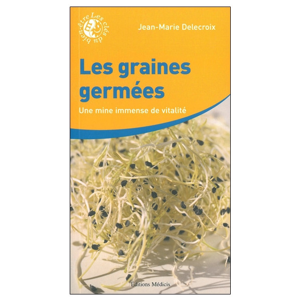 Les graines germées - Une mine immense de vitalité