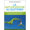 La naturopathie au quotidien : comment rester en bonne santé grâce à des gestes simples
