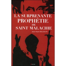 La surprenante prophétie de Saint Malachie