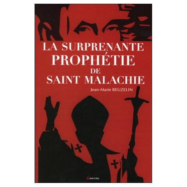 La surprenante prophétie de Saint Malachie