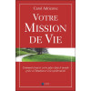 Votre mission de vie