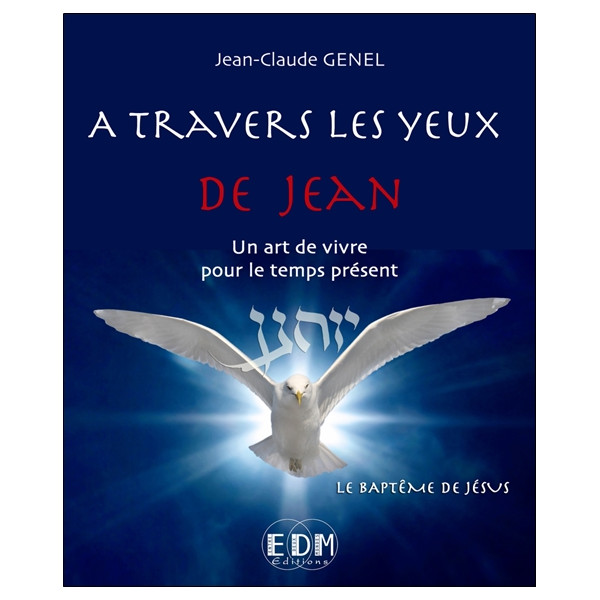 A travers les yeux de Jean - Vol.6 : Le baptême de Jésus - Livre + CD
