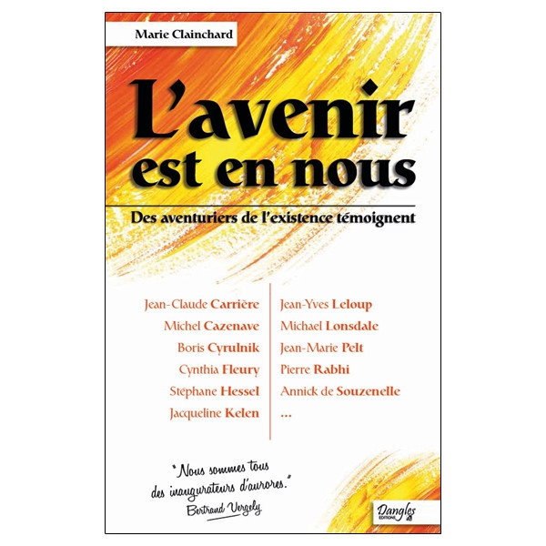 L'avenir est en nous - Des aventuriers de l'existence témoignent