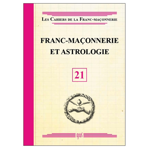 Franc-maçonnerie et Astrologie - Livret 21
