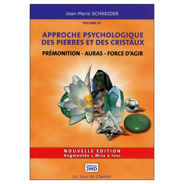 Prémonition - Auras - Force d'agir - Approche psychologique des pierres et des cristaux T2