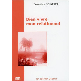 Bien vivre mon relationnel - T2 : Un jour - Un chemin