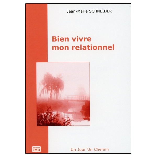 Bien vivre mon relationnel - T2 : Un jour - Un chemin
