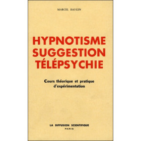 Hypnotisme - Suggestion - Télépsychie