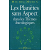 Les Planètes sans Aspect dans les Thèmes Astrologiques