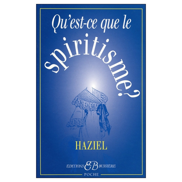 Qu'est-ce-que le spiritisme ?