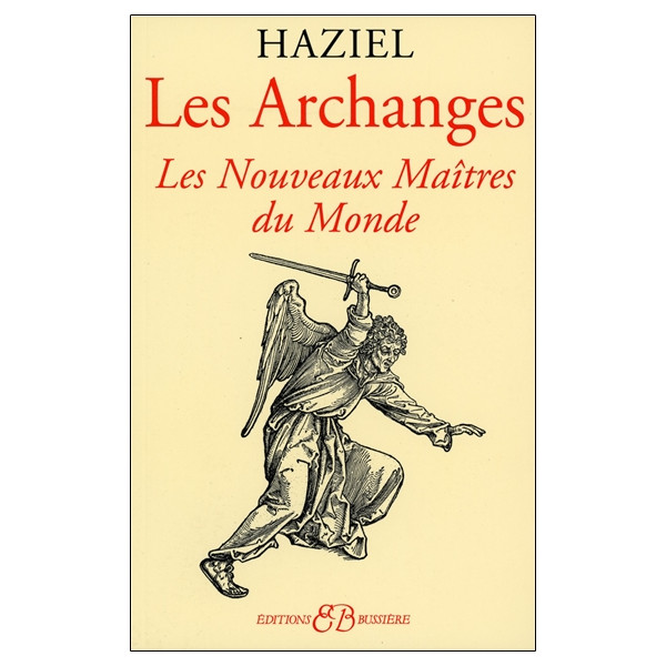 Les Archanges - Les Nouveaux Maîtres du Monde